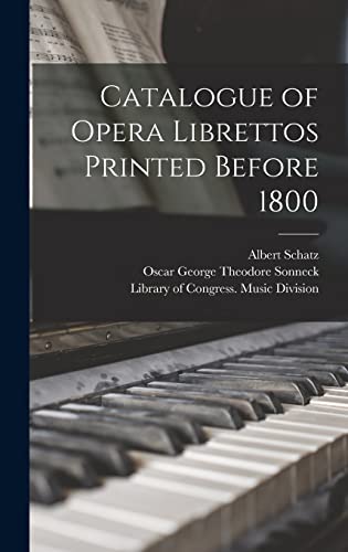 Beispielbild fr Catalogue of Opera Librettos Printed Before 1800 zum Verkauf von PBShop.store US