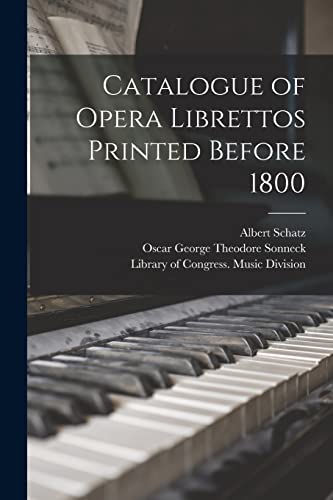 Beispielbild fr Catalogue of Opera Librettos Printed Before 1800 zum Verkauf von GreatBookPrices