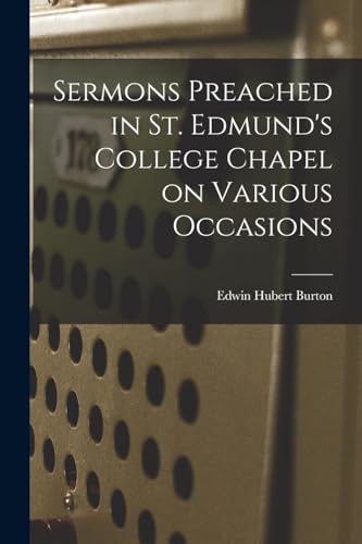 Stock image for Sermons Preached in St. Edmund's College Chapel on Various Occasions for sale by PBShop.store US