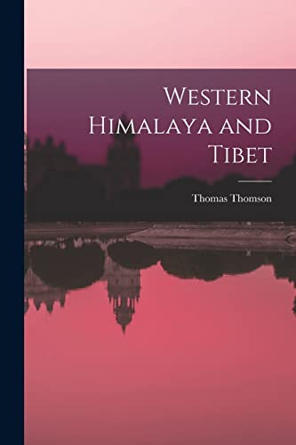 9781018999098: Western Himalaya and Tibet