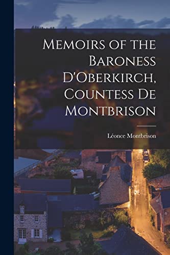 9781019001257: Memoirs of the Baroness D'Oberkirch, Countess de Montbrison