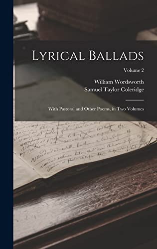 9781019010341: Lyrical Ballads: With Pastoral and Other Poems, in Two Volumes; Volume 2