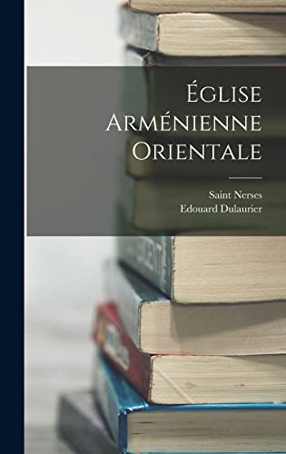Stock image for Eglise Armenienne Orientale for sale by THE SAINT BOOKSTORE