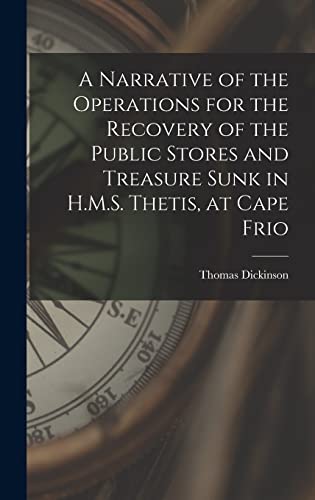 9781019021163: A Narrative of the Operations for the Recovery of the Public Stores and Treasure Sunk in H.M.S. Thetis, at Cape Frio