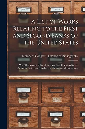Imagen de archivo de A List of Works Relating to the First and Second Banks of the United States a la venta por PBShop.store US