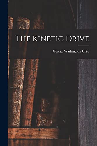 Stock image for The Kinetic Drive for sale by THE SAINT BOOKSTORE