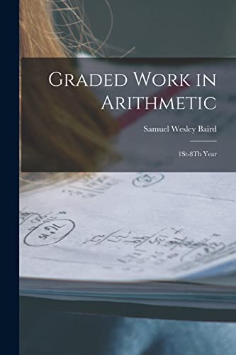 9781019031216: Graded Work in Arithmetic: 1St-8Th Year