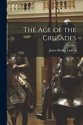 Stock image for The Age of the Crusades for sale by PBShop.store US