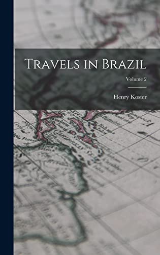 Stock image for Travels in Brazil; Volume 2 for sale by THE SAINT BOOKSTORE