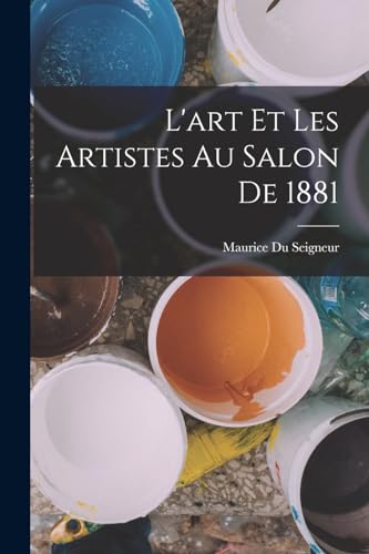 9781019051610: L'art Et Les Artistes Au Salon De 1881