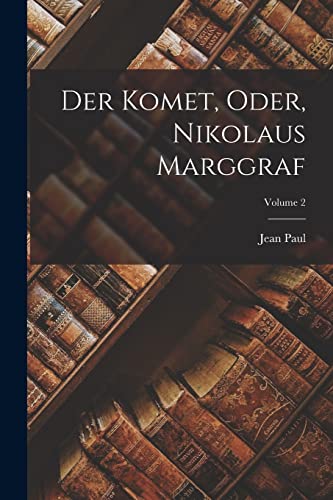 9781019061497: Der Komet, Oder, Nikolaus Marggraf; Volume 2