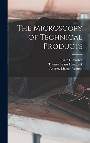 Stock image for The Microscopy of Technical Products for sale by THE SAINT BOOKSTORE