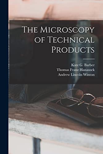Stock image for The Microscopy of Technical Products for sale by THE SAINT BOOKSTORE