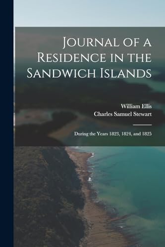 9781019074411: Journal of a Residence in the Sandwich Islands: During the Years 1823, 1824, and 1825