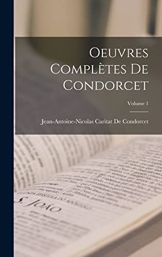 Stock image for Oeuvres Compl tes De Condorcet; Volume 1 -Language: french for sale by GreatBookPricesUK