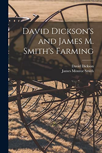 Stock image for David Dickson's and James M. Smith's Farming for sale by California Books