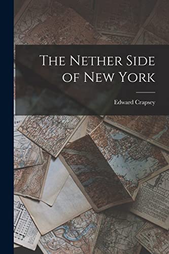 Beispielbild fr The Nether Side of New York zum Verkauf von THE SAINT BOOKSTORE