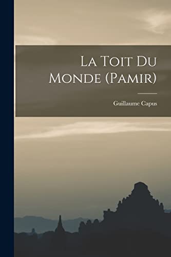 Stock image for La Toit Du Monde (Pamir) for sale by THE SAINT BOOKSTORE
