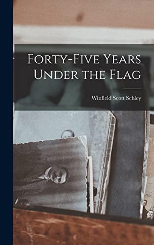Stock image for Forty-Five Years Under the Flag for sale by THE SAINT BOOKSTORE