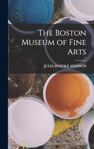 Imagen de archivo de The Boston Museum of Fine Arts a la venta por THE SAINT BOOKSTORE