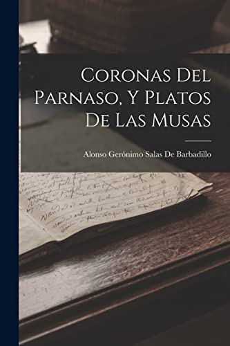 Imagen de archivo de Coronas Del Parnaso, Y Platos De Las Musas -Language: spanish a la venta por GreatBookPrices