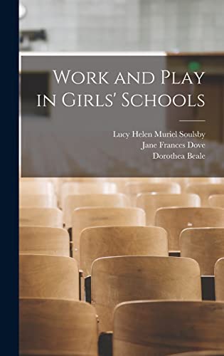 Stock image for Work and Play in Girls' Schools for sale by THE SAINT BOOKSTORE