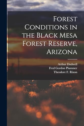 Stock image for Forest Conditions in the Black Mesa Forest Reserve, Arizona for sale by THE SAINT BOOKSTORE