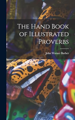 Stock image for The Hand Book of Illustrated Proverbs for sale by GreatBookPrices