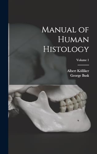9781019141656: Manual of Human Histology; Volume 1