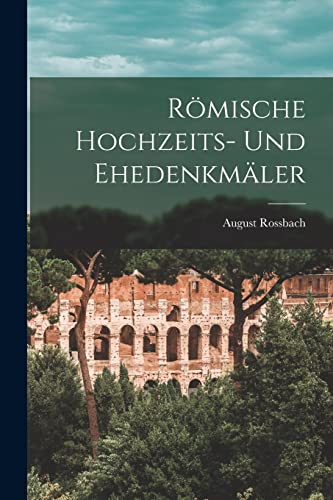 Imagen de archivo de Roemische Hochzeits- Und Ehedenkmaler a la venta por THE SAINT BOOKSTORE