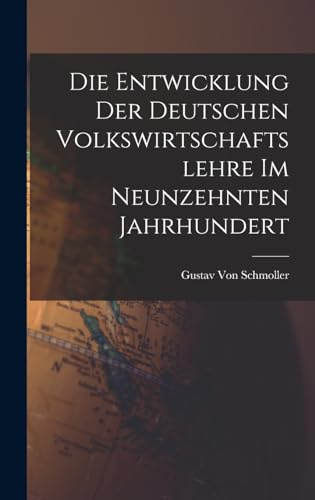 Stock image for Die Entwicklung der deutschen Volkswirtschaftslehre im neunzehnten Jahrhundert for sale by THE SAINT BOOKSTORE