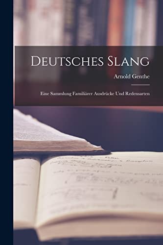 Beispielbild fr Deutsches Slang: Eine Sammlung Familiarer Ausdrucke Und Redensarten zum Verkauf von THE SAINT BOOKSTORE