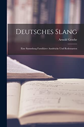 Stock image for Deutsches Slang: Eine Sammlung Familiarer Ausdrucke Und Redensarten for sale by THE SAINT BOOKSTORE