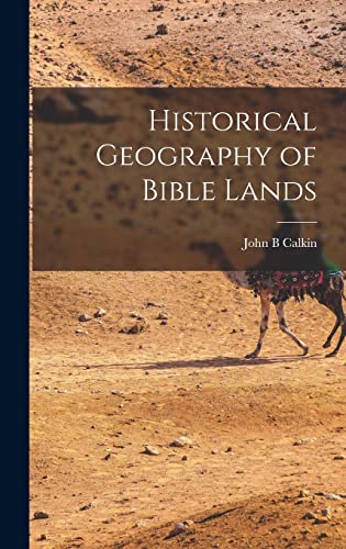 Imagen de archivo de Historical Geography of Bible Lands a la venta por PBShop.store US