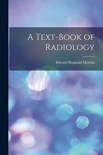 Imagen de archivo de A Text-Book of Radiology a la venta por THE SAINT BOOKSTORE