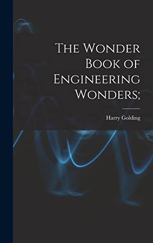 Imagen de archivo de The Wonder Book of Engineering Wonders; a la venta por THE SAINT BOOKSTORE