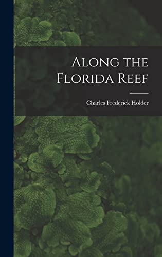 Stock image for Along the Florida Reef for sale by GreatBookPrices