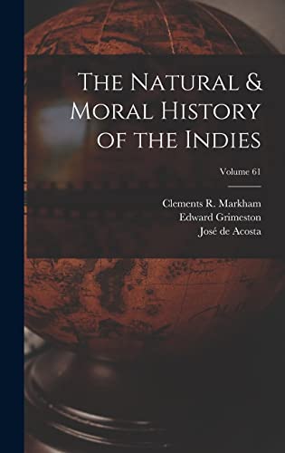 Stock image for The Natural & Moral History of the Indies; Volume 61 for sale by THE SAINT BOOKSTORE
