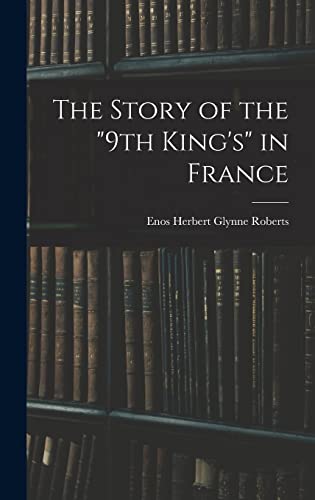 9781019197165: The Story of the "9th King's" in France