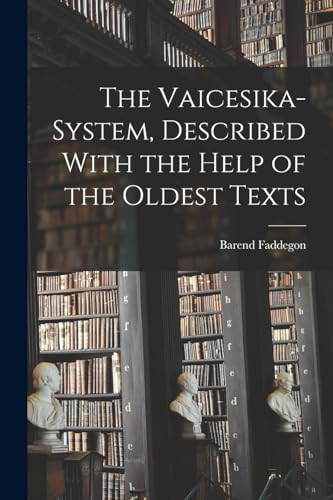 Imagen de archivo de The Vaicesika-system, Described With the Help of the Oldest Texts a la venta por Chiron Media