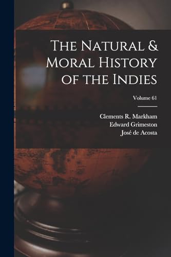 Stock image for The Natural & Moral History of the Indies; Volume 61 for sale by THE SAINT BOOKSTORE