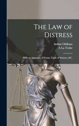 Imagen de archivo de The law of Distress: With an Appendix of Forms, Table of Statutes, &c. a la venta por THE SAINT BOOKSTORE