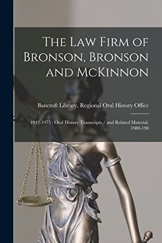 9781019216255: The Law Firm of Bronson, Bronson and McKinnon: 1942-1975: Oral History Transcripts / and Related Material, 1980-198