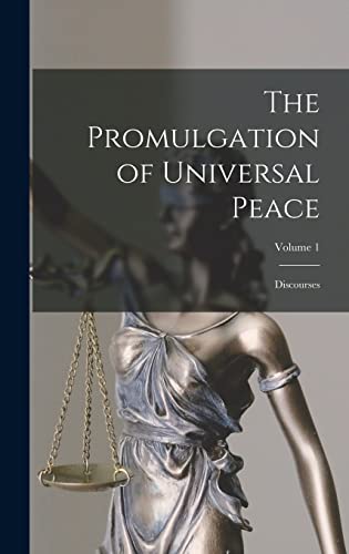 Beispielbild fr The Promulgation of Universal Peace: Discourses; Volume 1 zum Verkauf von THE SAINT BOOKSTORE