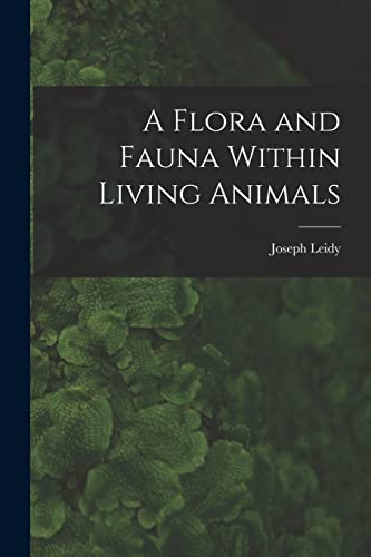 Stock image for A Flora and Fauna Within Living Animals for sale by THE SAINT BOOKSTORE