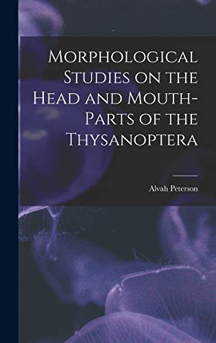 Imagen de archivo de Morphological Studies on the Head and Mouth-parts of the Thysanoptera a la venta por PBShop.store US