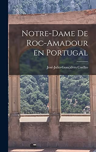 Beispielbild fr Notre-Dame de Roc-Amadour en Portugal zum Verkauf von THE SAINT BOOKSTORE