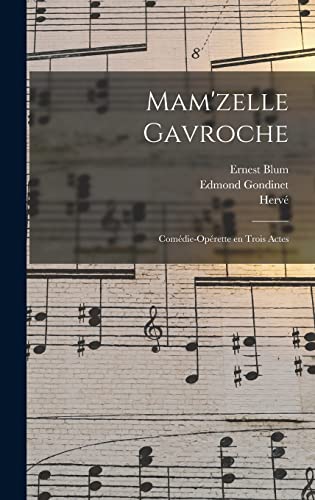 Imagen de archivo de Mam'zelle Gavroche; comedie-operette en trois actes a la venta por THE SAINT BOOKSTORE