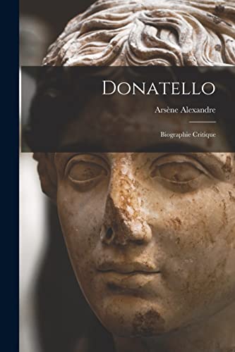 Stock image for Donatello; biographie critique -Language: french for sale by GreatBookPrices