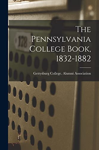 Stock image for The Pennsylvania College Book, 1832-1882 for sale by PBShop.store US